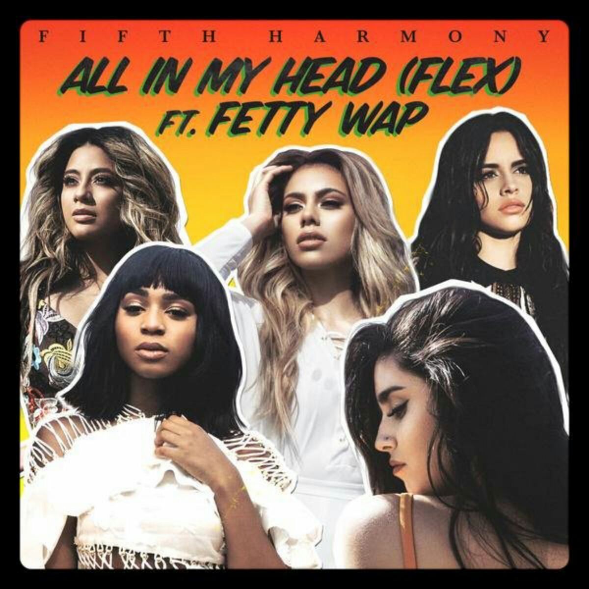 Fifth Harmony Ft. Fetty Wap - All In My Head