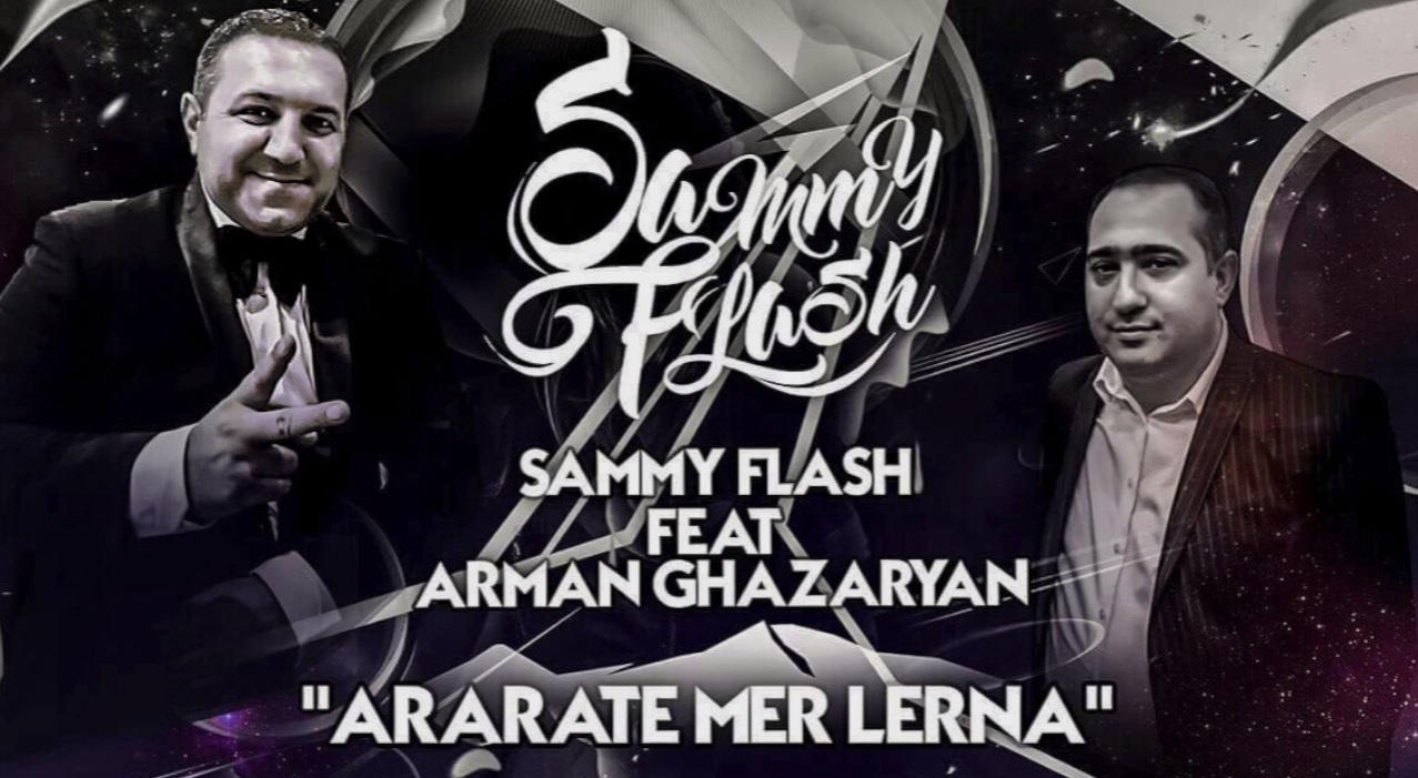Sammy Flash ft. Arman Ghazaryan - Araraty Mer Lerna