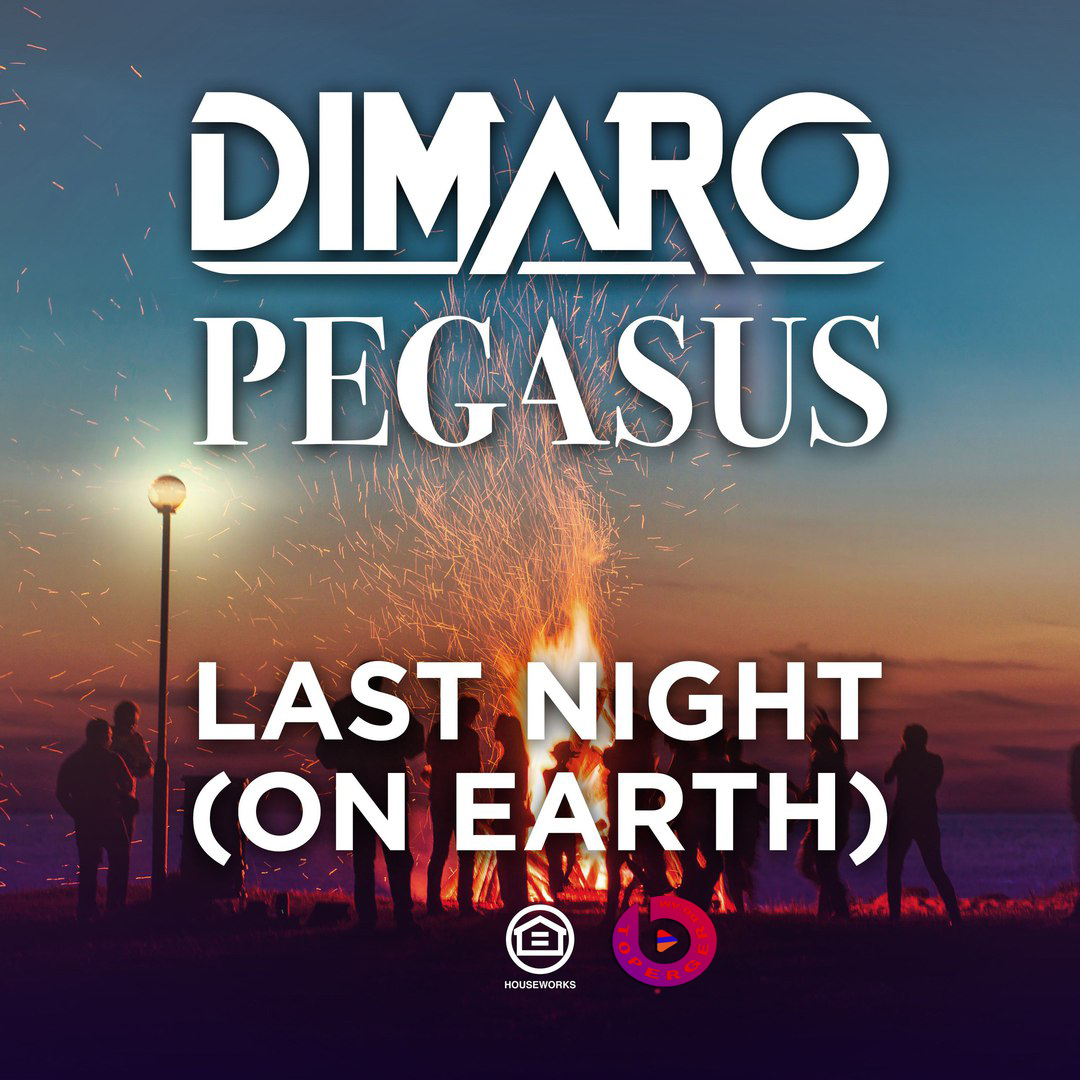 Dimaro Pegasus - Last Night (On Earth)