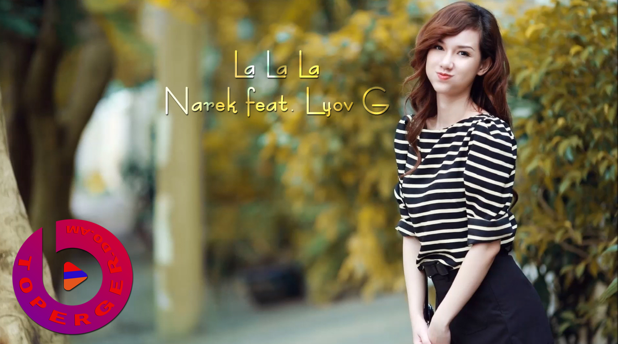 Narek feat. Lyov G - La La La