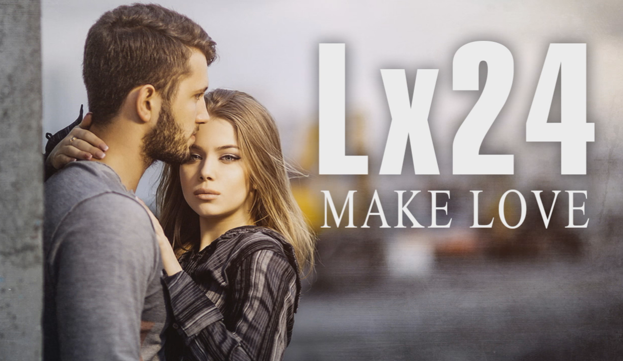 Lx24 - Make Love