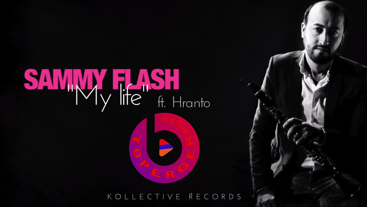 Sammy Flash ft. Hranto - My Life (Original Mix)
